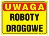 Tablica 35*25cm uwaga! roboty drogowe