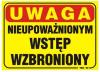 Tablica 35*25cm uwaga! nieupoważnionym wstęp wzbroniony