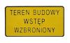 Tablica 15*29cm teren budowy wstęp wzbroniony